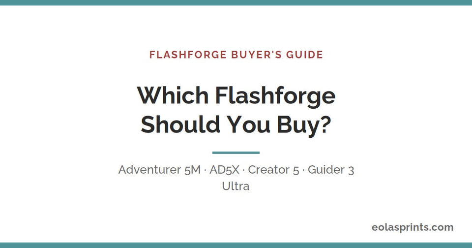 The complete Flashforge 3D printer buyer's guide | Eolas Prints
