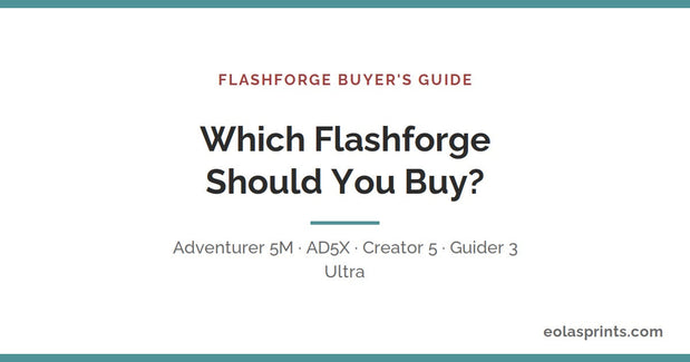 The complete Flashforge 3D printer buyer's guide | Eolas Prints