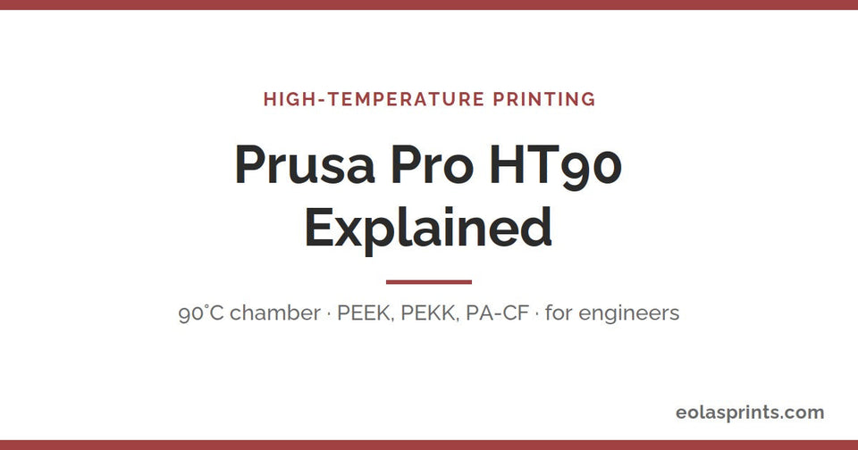 Prusa Pro HT90 high-temperature 3D printer explained | Eolas Prints