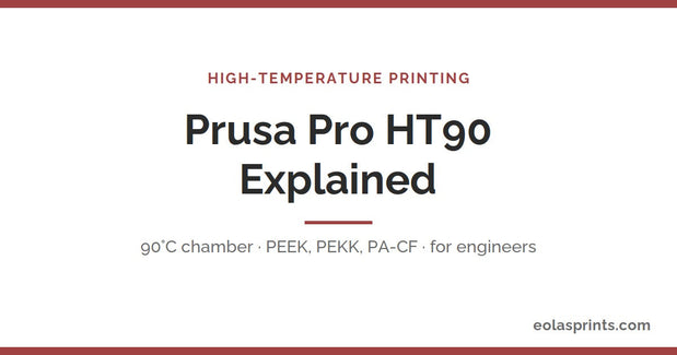 Prusa Pro HT90 high-temperature 3D printer explained | Eolas Prints