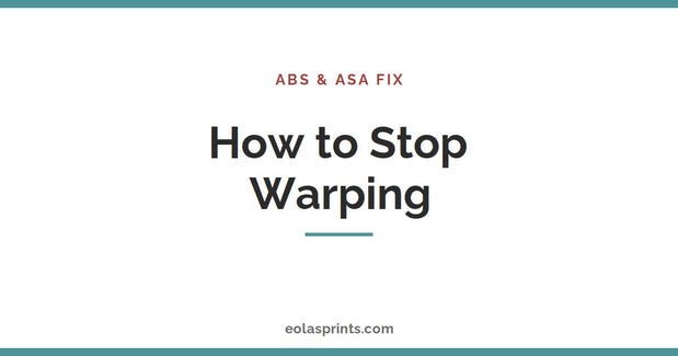 How to stop warping in ABS and ASA 3D prints | Eolas Prints